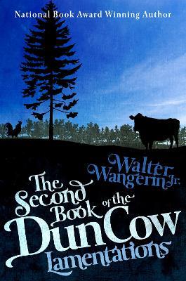 The Second Book of the Dun Cow: Lamentations - Walter Wangerin - cover