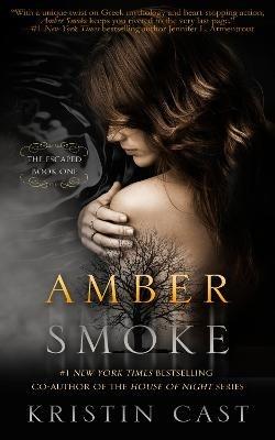 Amber Smoke: The Escaped - Book One - Kristin Cast - cover
