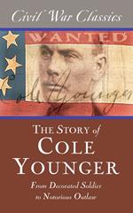 The Story of Cole Younger (Civil War Classics)