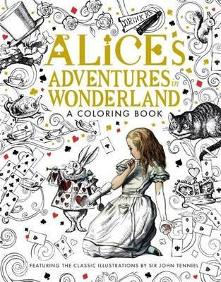 Alice's Adventures in Wonderland: A Coloring Book - Lewis Carroll - cover
