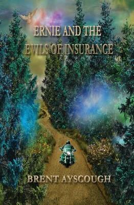 Ernie and the Evils of Insurance - Brent Ayscough - cover