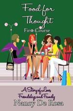 Food for Thought: First Course