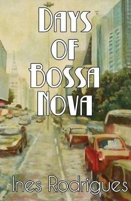 Days of Bossa Nova - Ines Rodrigues - cover