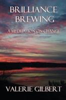 Brilliance Brewing: A Meditation on Change: Raving Violet Volume 4