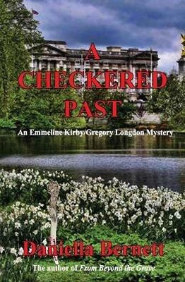 A Checkered Past: An Emmeline Kirby/Gregory Longdon Mystery - Daniella Bernett - cover