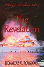 The Revelation: Waiting in the Shadows Book 3