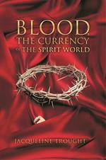 Blood the Currency of the Spirit World