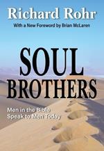 Soul Brothers: Men in the Bible Speak to Men Today - Revised Edition