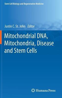 Mitochondrial DNA, Mitochondria, Disease and Stem Cells - cover