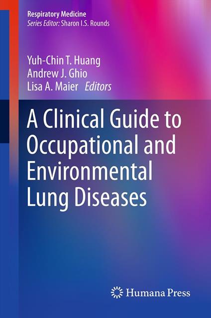 A Clinical Guide to Occupational and Environmental Lung Diseases