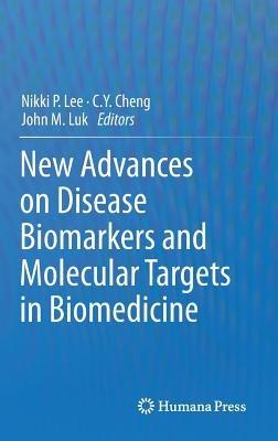 New Advances on Disease Biomarkers and Molecular Targets in Biomedicine - cover