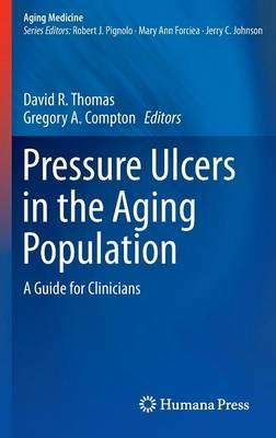 Pressure Ulcers in the Aging Population: A Guide for Clinicians - cover