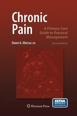 Chronic Pain: A Primary Care Guide to Practical Management - Dawn Marcus - cover