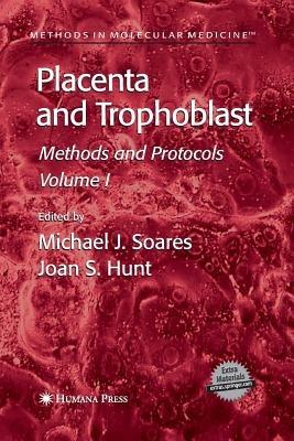 Placenta and Trophoblast: Methods and Protocols, Volume I - cover