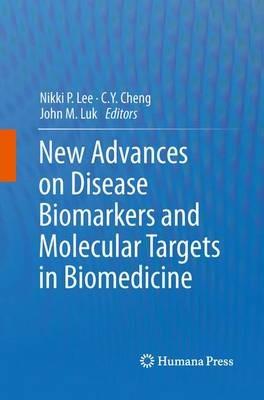 New Advances on Disease Biomarkers and Molecular Targets in Biomedicine - cover
