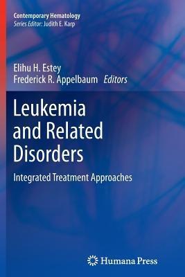 Leukemia and Related Disorders: Integrated Treatment Approaches - cover