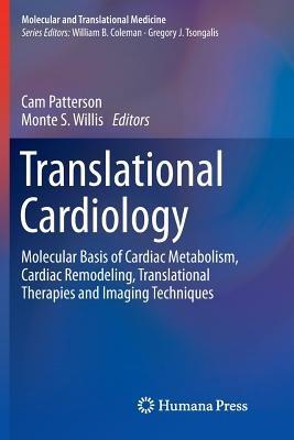 Translational Cardiology: Molecular Basis of Cardiac Metabolism, Cardiac Remodeling, Translational Therapies and Imaging Techniques - cover