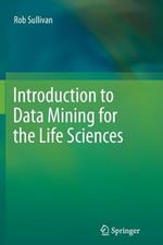 Introduction to Data Mining for the Life Sciences
