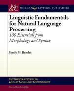 Linguistic Fundamentals for Natural Language Processing: 100 Essentials from Morphology and Syntax
