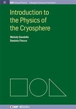 Introduction to the Physics of the Cryosphere