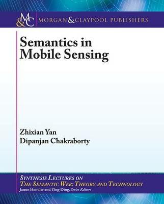 Semantics in Mobile Sensing - Zhixian Yan,Dipanjan Chakraborty - cover