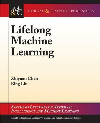 Lifelong Machine Learning - Zhiyuan Chen,Bing Liu - cover
