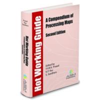 Hot Working Guide: A Compendium of Processing Maps - cover
