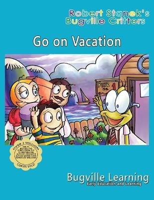 Go on Vacation. A Bugville Critters Picture Book: 15th Anniversary - Bugville Learning - cover