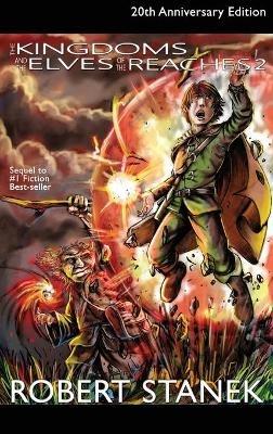 The Kingdoms and the Elves of the Reaches 2, Library Hardcover Edition: 20th Anniversary - Robert Stanek - cover