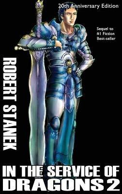 In the Service of Dragons 2, Library Hardcover Edition: 20th Anniversary - Robert Stanek - cover