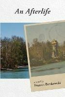 An Afterlife - Frances Bartkowski - cover