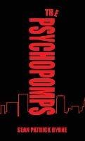 The Psychopomps - Sean Patrick Byrne - cover