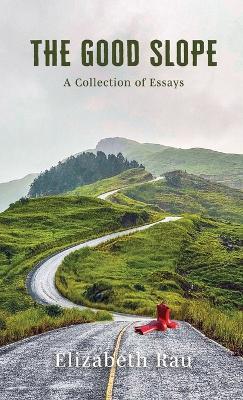 The Good Slope - Elizabeth Rau - cover