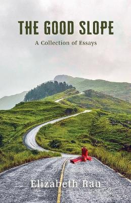 The Good Slope - Elizabeth Rau - cover