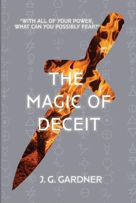 The Magic of Deceit - J G Gardner - cover