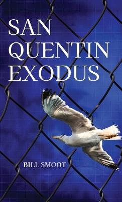 San Quentin Exodus - Bill Smoot - cover