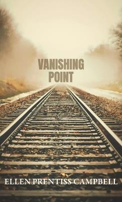 Vanishing Point - Ellen Prentiss Campbell - cover