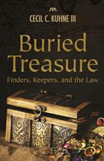 Buried Treasure: Finders, Keepers, and the Law