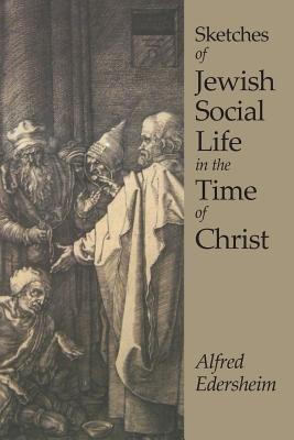 Sketches of Jewish Social Life - Alfred Edersheim - cover