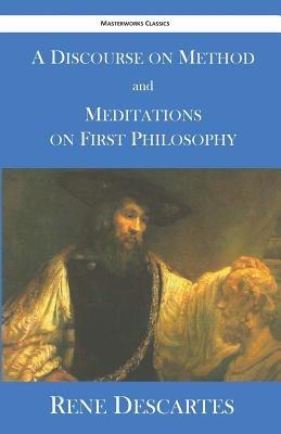 A Discourse on Method and Meditations on First Philosophy - Rene Descartes - cover