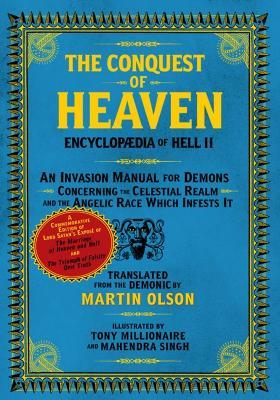 Encyclopaedia Of Hell Ii: The Conquest of Heaven An Invasion Manual For Demons Concerning the Celestial Realm and the Angelic Race Which Infests It - Martin Olson - cover
