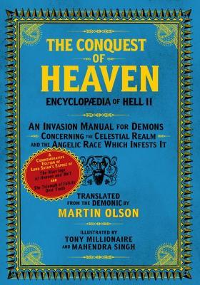 Encyclopaedia Of Hell Ii: The Conquest of Heaven An Invasion Manual For Demons Concerning the Celestial Realm and the Angelic Race Which Infests It - Martin Olson - cover