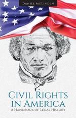 Civil Rights in America: A Handbook of Legal History