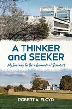 A Thinker and Seeker: My Journey To Be a Biomedical Scientist