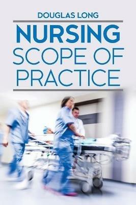 Nursing Scope of Practice - Douglas Long - cover