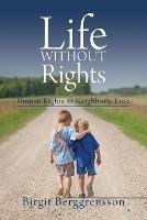 Life Without Rights: Human Rights or Neighborly Love