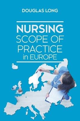 Nursing Scope of Practice in Europe - Douglas Long - cover