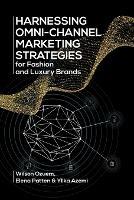 Harnessing Omni-Channel Marketing Strategies for Fashion and Luxury Brands