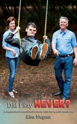 Did I Say Never? - Kim Nugent - cover