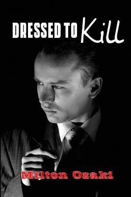 Dressed to Kill - Milton Ozaki - cover